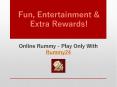 Fun, Entertainment & Extra Rewards! Play Online Rummy on Rummy24 PowerPoint PPT Presentation
