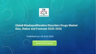 Global Myeloproliferative Disorders Drugs Market Size, Status and Forecast 2020-2026