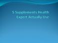 5 Supplements Health Expert Actually Use