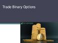 New To Trading? Know How To Trade Binary Options PowerPoint PPT Presentation