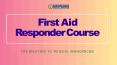 First Aid Responder Course: The Solution to Medical Emergencies PowerPoint PPT Presentation