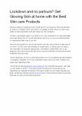 https://host-a.net/f/255670-lockdown-and-no-parlours-get-glowing-skin-at-home-with-the-best-skin-care-productspptx PowerPoint PPT Presentation