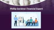 Phillip Gerstner Financial Expert