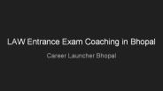 LAW Entrance Exam Coaching in Bhopal