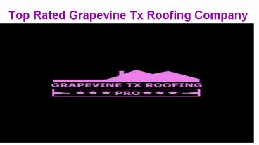 Roofing Company Grapevine Tx - GrapevineTxRoofingPro