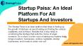Startup Paisa: An Ideal Platform For All Startups And Investors PowerPoint PPT Presentation