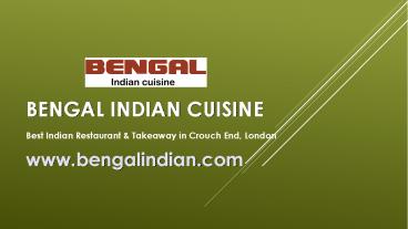 Bengal Indian Cuisine | Top-Ranked Indian Restaurant & Takeaway in Crouch End, London