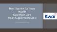 Best Vitamins for Heart Health | Kwai Heart Care | Heart Supplements Store PowerPoint PPT Presentation