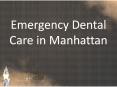 Emergency Dental Care in Manhattan PowerPoint PPT Presentation
