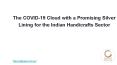 The COVID-19 Cloud with a Promising Silver Lining for the Indian Handicrafts Sector PowerPoint PPT Presentation