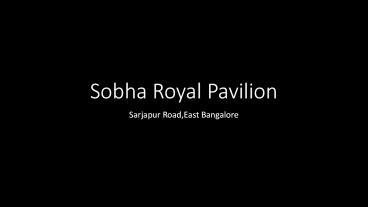 Sobha Royal Pavilion Pre-launch Apartments