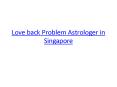 Love back Problem Astrologer in Singapore PowerPoint PPT Presentation