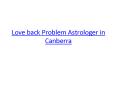 Love back Problem Astrologer in Canberra PowerPoint PPT Presentation