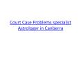 Court Case Problems specialist Astrologer in Canberra PowerPoint PPT Presentation