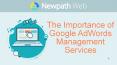 The Importance of Google AdWords Management Services PowerPoint PPT Presentation