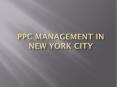 PPC Management in New York City PowerPoint PPT Presentation