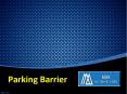 Parking Barriers, Parking Barriers in UAE, Parking Barriers in Dubai - MAK Automatic Doors PowerPoint PPT Presentation