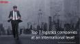 Top 7 logistics companies at an international level PowerPoint PPT Presentation