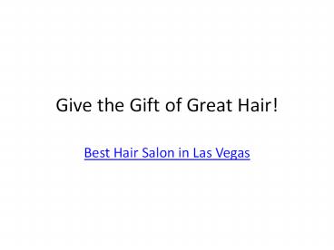 Check out the Gift Cards - Best Hair Salon in Las Vegas