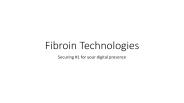 Fibroin Technologies (1)