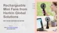 Rechargeable Mini Fan from Harkin Global Solutions PowerPoint PPT Presentation