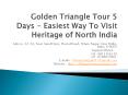 Golden Triangle Tour 5 Days - Easiest Way To Visit PowerPoint PPT Presentation