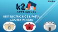 Best Electric Rice & Pasta Cooker in India PowerPoint PPT Presentation
