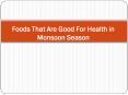 Monsoon Diet To Stay Healthy in Monsoon PowerPoint PPT Presentation