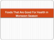 Monsoon Diet To Stay Healthy in Monsoon