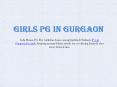 Girls PG Gurgaon - Safe House PG PowerPoint PPT Presentation