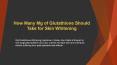 How Many Mg of Glutathione Should Take for Skin Whitening PowerPoint PPT Presentation