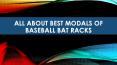 All about best Modals of baseball bat racks PowerPoint PPT Presentation