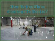 How To Use Floor Coatings To Desire?