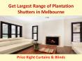 Get Largest Range of Plantation Shutters in Melbourne - Price Right Curtains & Blinds PowerPoint PPT Presentation