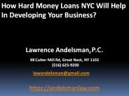 How Hard Money Loans NYC Will Help In Developing Your Business?