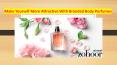 Make Yourself More Attractive With Branded Body Perfumes PowerPoint PPT Presentation