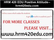 HRM 420 EDU Positive Attitude--hrm420edu.com