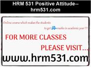 HRM 531 Positive Attitude--hrm531.com