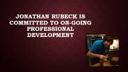 Jonathan Rubeck Is Committed To On-Going Professional Development