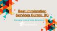 Immigration Services Surrey | British Columbia | Kennedy Immigration Solutions PowerPoint PPT Presentation