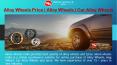 Alloy Wheels Price | Alloy Wheels | Car Alloy Wheels PowerPoint PPT Presentation