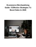 Ecommerce Merchandising Guide: 5 Effective Strategies To Boost Sales In 2020 PowerPoint PPT Presentation