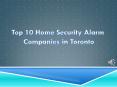 Top 10 Home Security Alarm Companies in Toronto PowerPoint PPT Presentation