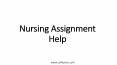 Nursing Assignment Help PowerPoint PPT Presentation