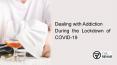Dealing with Addiction During the Lockdown of COVID-19 PowerPoint PPT Presentation