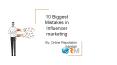 10 Biggest Mistakes in Influencer Marketing PowerPoint PPT Presentation