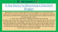 8 Key Basics to Becoming a Standard Blogger (1) PowerPoint PPT Presentation