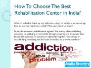 How To Choose The Best Rehabilitation Center in India?