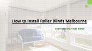 How to install roller blinds melbourne