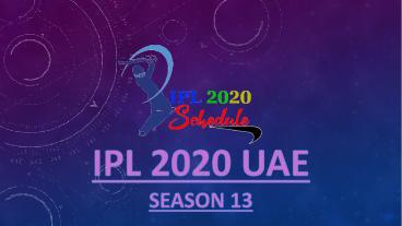 Indian Premier League - UAE 2020 SEASON 13
